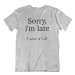 Laden Sie das Bild in den Galerie-Viewer, Sorry late | Unisex | T-Shirt - MegaCat
