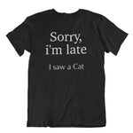 Laden Sie das Bild in den Galerie-Viewer, Sorry late | Unisex | T-Shirt - MegaCat
