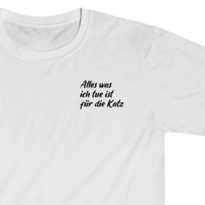 Alles für die Katz | Unisex | T-Shirt - MegaCat